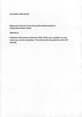 Eighteenth Antarctic Treaty Consultative Meeting (Kyoto) various Information Papers